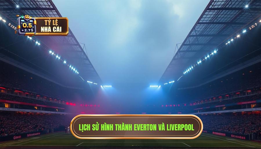 Nguồn gốc lịch sử: Từ sắc xanh của Everton đến sự ra đời của Liverpool