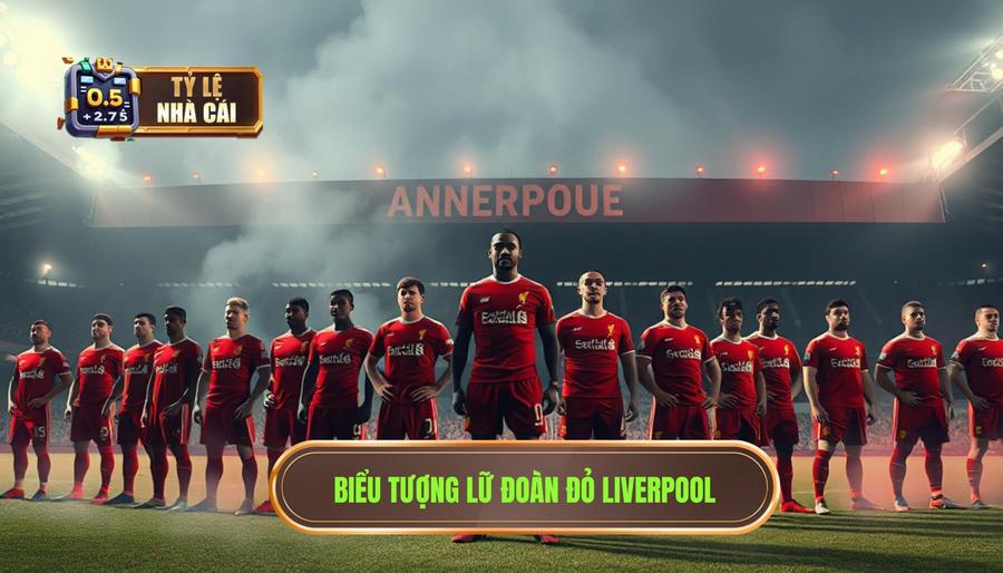 Ý nghĩa biểu tượng: Vì sao Liverpool được gọi là Lữ Đoàn Đỏ?